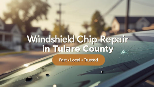 “Why You Shouldn’t Wait to Fix That Windshield Chip — Tulare County’s Trusted Repair Guy Has You Covered”